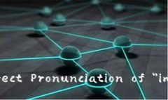 What is the Correct Pronunciation of ＂im钱包＂ in Englis